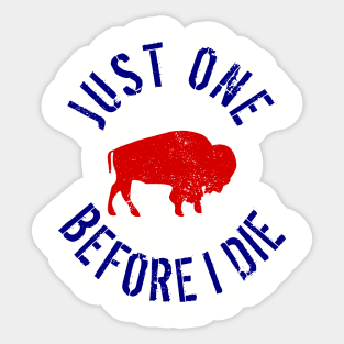 Buffalo Football Just One Before I Die Sticker